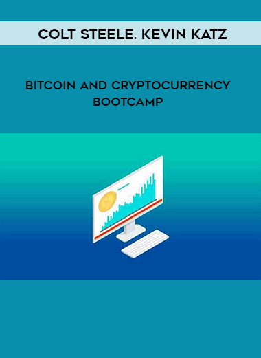 "Colt Steele. Kevin Katz - Bitcoin And Cryptocurrency Bootcamp " digital download