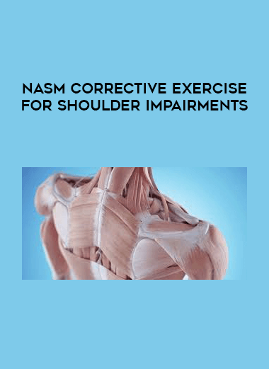 NASM Corrective Exercise for Shoulder Impairments digital download
