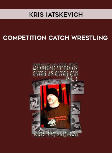 Kris Iatskevich - Competition Catch Wrestling digital download