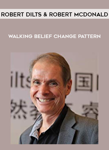 Robert Dilts & Robert McDonald - Walking Belief Change Pattern digital download