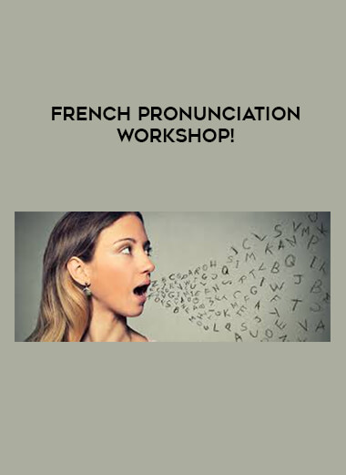 French Pronunciation Workshop! digital download