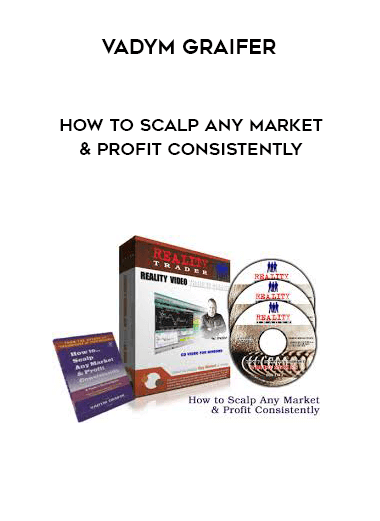 Vadym Graifer - How to Scalp Any Market & Profit Consistently digital download