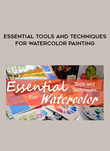 Essential Tools and Techniques for Watercolor Painting digital download