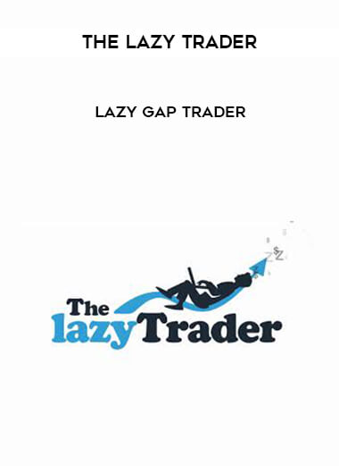The Lazy Trader - Lazy Gap Trader digital download