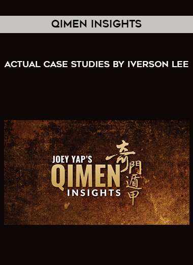 QiMen Insights - Actual Case Studies By Iverson Lee digital download