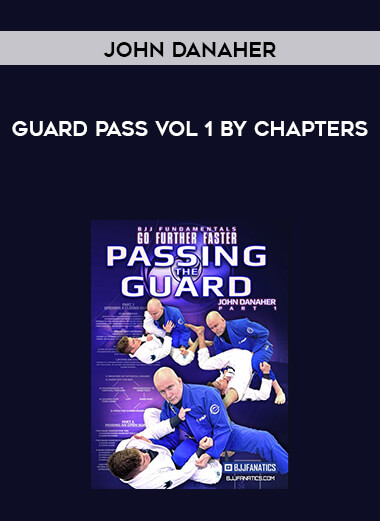 John Danaher Guard Pass Vol 1 by chapters digital download