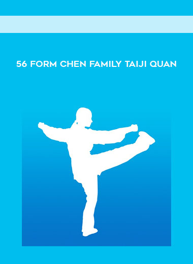 56 Form Chen Family Taiji Quan digital download
