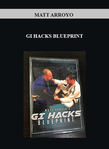 "MATT ARROYO - GI HACKS BLUEPRINT " digital download