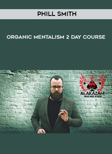 Phill Smith - Organic Mentalism 2 Day Course digital download
