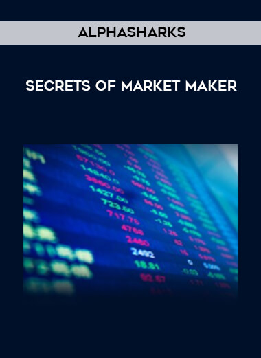 Alphasharks - Secrets Of Market Maker digital download