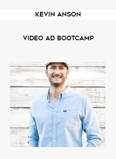 Kevin Anson - Video Ad Bootcamp digital download