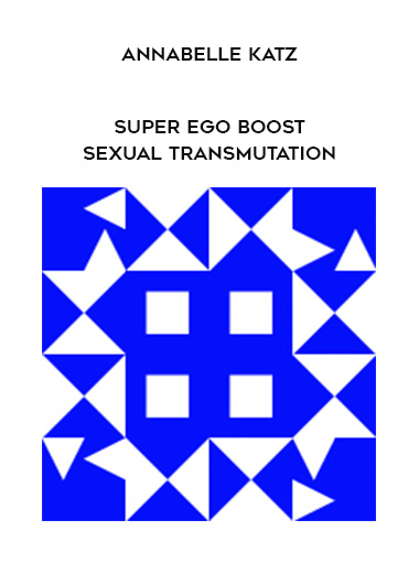 Annabelle Katz - Super Ego Boost - Sexual Transmutation digital download