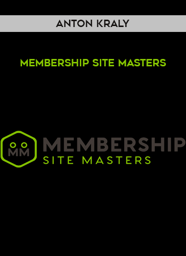 Anton Kraly – Membership Site Masters digital download