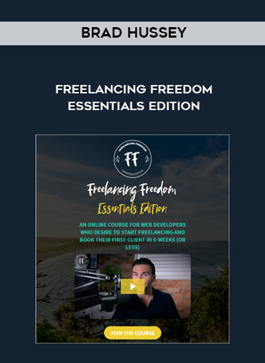 Brad Hussey – Freelancing Freedom Essentials Edition digital download