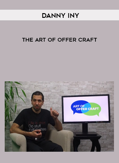Danny Iny – The Art of Offer Craft digital download