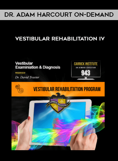 Dr. Adam Harcourt On-demand - Vestibular Rehabilitation IV digital download