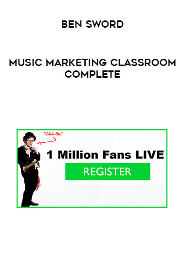 Ben Sword - Music Marketing Classroom Complete digital download