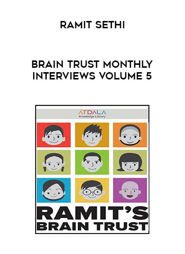 Ramit Sethi - Brain Trust Monthly Interviews Volume 5 digital download