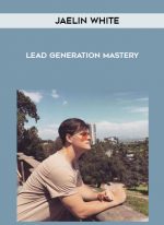 Jaelin White – Lead Generation Mastery digital download