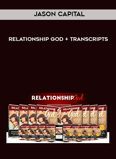 Jason Capital – Relationship God + Transcripts digital download