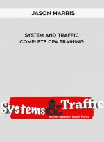 Jason Harris – System and Traffic – Complete CPA Training digital download