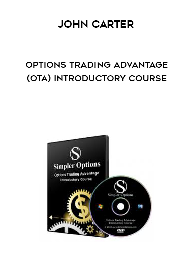 John Carter – Options Trading Advantage (OTA) Introductory Course digital download
