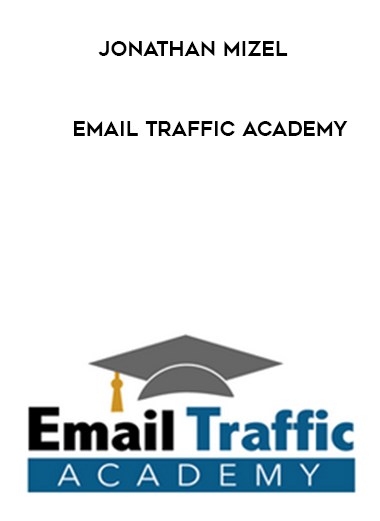 Jonathan Mizel – Email Traffic Academy digital download