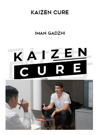 Kaizen Cure – Iman Gadzhi digital download