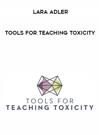 Lara Adler – Tools For Teaching Toxicity digital download