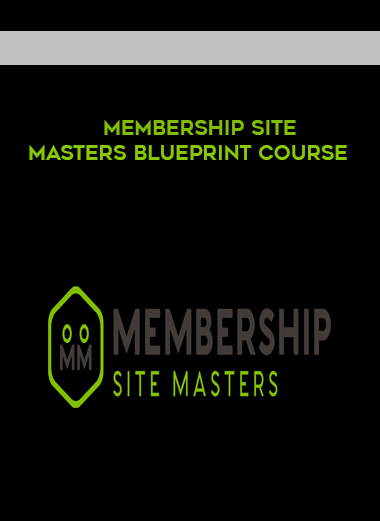 Membership Site Masters Blueprint Course digital download