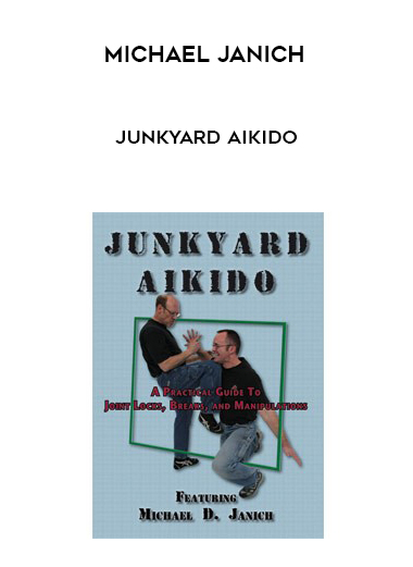 Michael Janich - Junkyard Aikido digital download