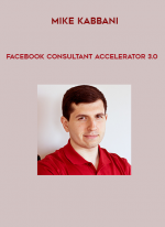 Mike Kabbani – Facebook Consultant Accelerator 3.0 digital download