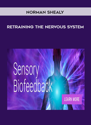 Norman Shealy - Retraining the Nervous System digital download
