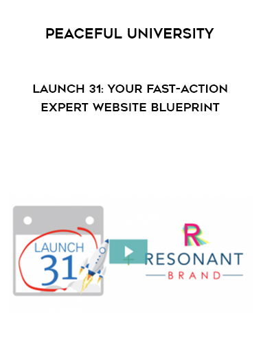 Peaceful University – Launch 31: Your Fast-Action Expert Website Blueprint digital download