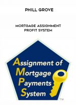Phill Grove – Mortgage Assignment Profit System digital download