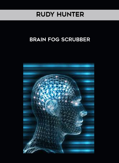 Rudy Hunter - Brain Fog Scrubber digital download