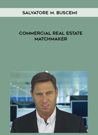 Salvatore M. Buscemi – Commercial Real Estate Matchmaker digital download
