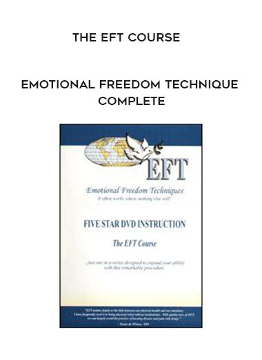 The EFT Course - Emotional Freedom Technique - COMPLETE digital download