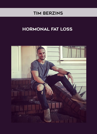 Tim Berzins - Hormonal Fat Loss digital download